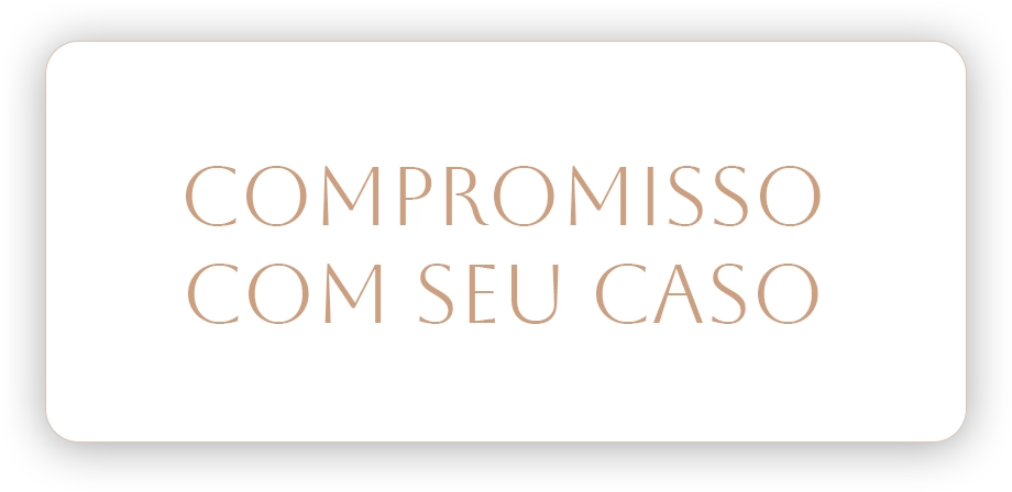 Compromisso com seu caso